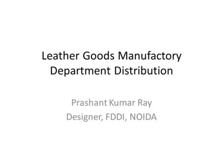 Leather Goods Manufactory Department Distribution
