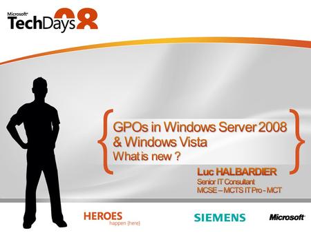 Management tools GPOE & GPMC Group Policy Preferences Group Policy Service GP shared service More stable and strengthened Service Group Policy Templates.