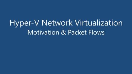Hyper-V Network Virtualization