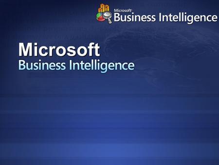 Business Intelligence Microsoft. Improving organizations by providing business insights to all employees leading to better, faster, more relevant decisions.