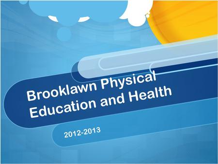 Brooklawn Physical Education and Health 2012-2013.