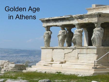 Golden Age in Athens.