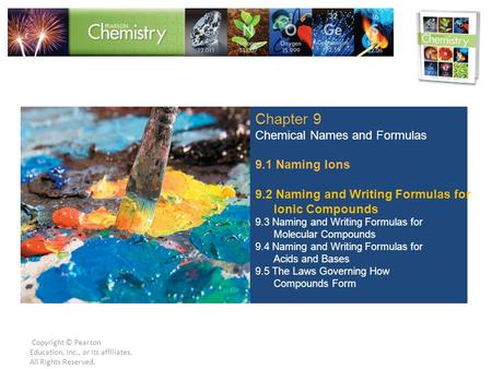 Chapter 9 Chemical Names and Formulas 9.1 Naming Ions