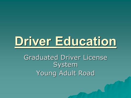Driver Education Graduated Driver License System Young Adult Road.