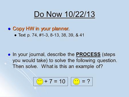 Do Now 10/22/ = 10 = ? Copy HW in your planner.