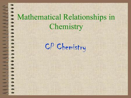 Mathematical Relationships in Chemistry