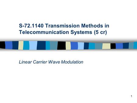 S Transmission Methods in Telecommunication Systems (5 cr)