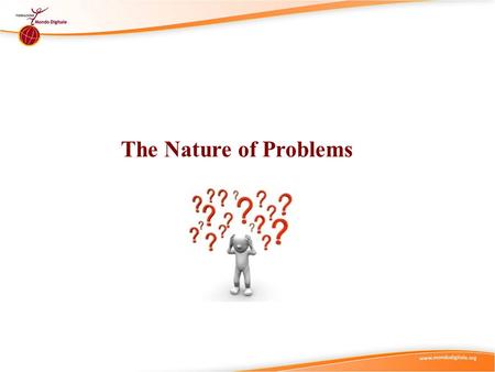 The Nature of Problems. Didactic Suggestions (1) These are only suggestions, any group of learners is free to experiment with the use of the micro-module.