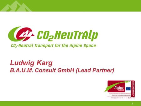 1 Ludwig Karg B.A.U.M. Consult GmbH (Lead Partner)