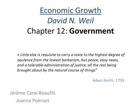 Economic Growth David N. Weil Chapter 12: Government