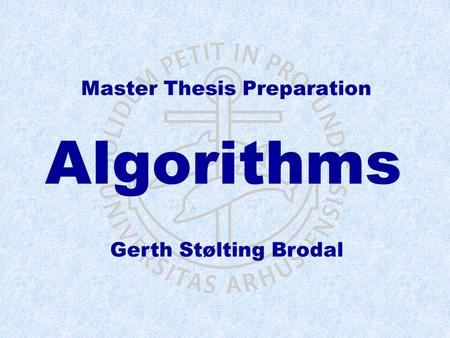 Master Thesis Preparation Algorithms Gerth Stølting Brodal.