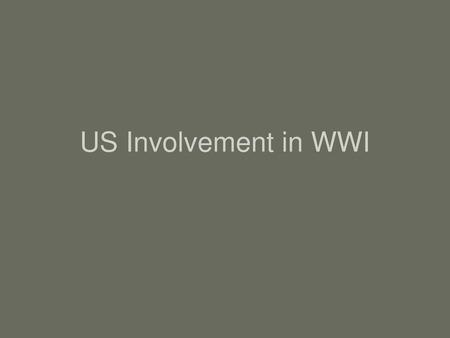 US Involvement in WWI.