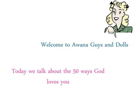 Welcome to Awana Guys and Dolls
