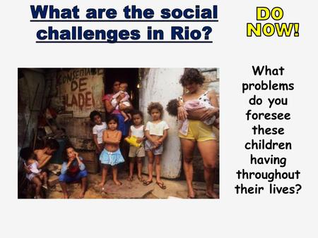 What are the social challenges in Rio?