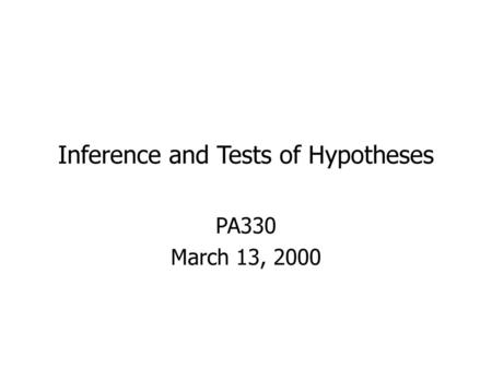 Inference and Tests of Hypotheses