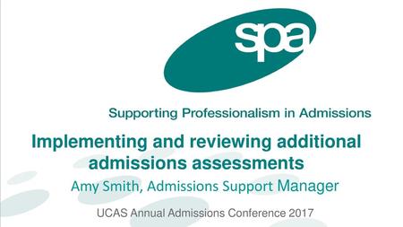 Implementing and reviewing additional admissions assessments