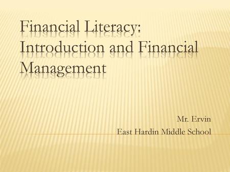Financial Literacy: Introduction and Financial Management