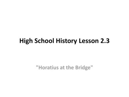 High School History Lesson 2.3