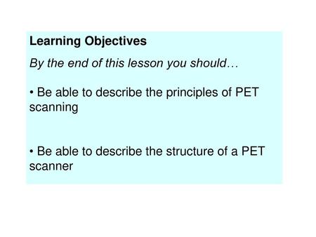 Learning Objectives By the end of this lesson you should…