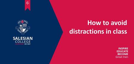 How to avoid distractions in class