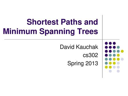 Shortest Paths and Minimum Spanning Trees