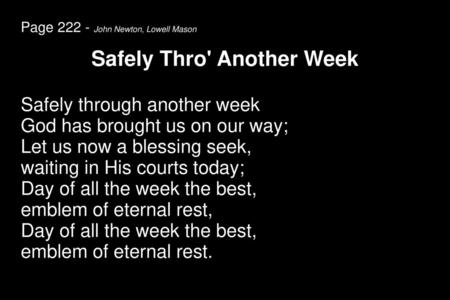 Safely Thro' Another Week