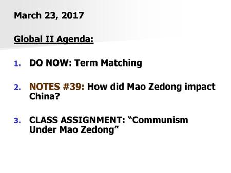 March 23, 2017 Global II Agenda: DO NOW: Term Matching