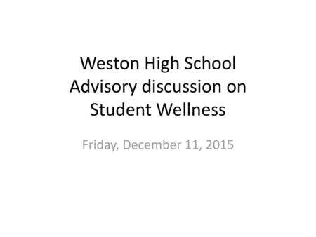 Weston High School Advisory discussion on Student Wellness