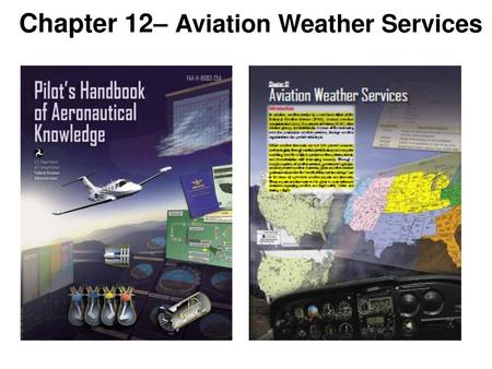 Chapter 12– Aviation Weather Services