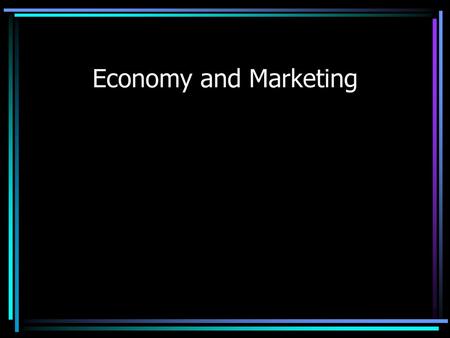 Economy and Marketing.