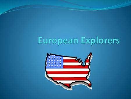 European Explorers.