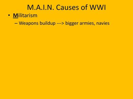 M.A.I.N. Causes of WWI Militarism