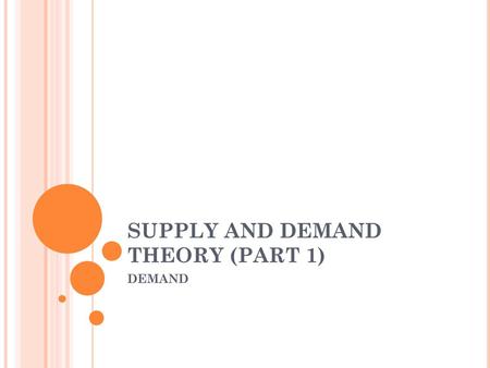 SUPPLY AND DEMAND THEORY (PART 1)