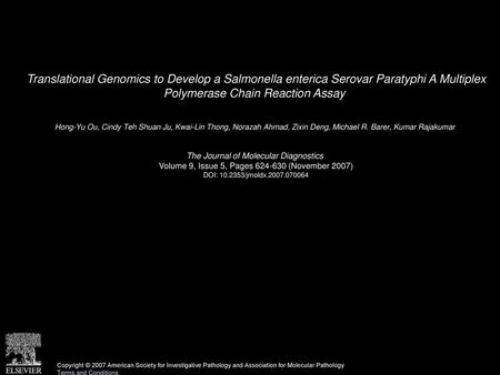 Translational Genomics to Develop a Salmonella enterica Serovar Paratyphi A Multiplex Polymerase Chain Reaction Assay  Hong-Yu Ou, Cindy Teh Shuan Ju,
