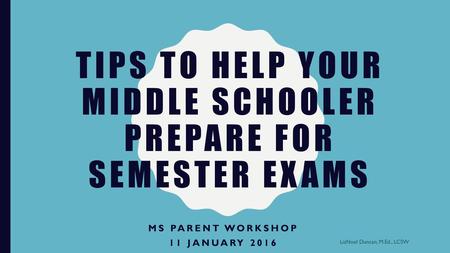 Tips to help your middle schooler prepare for Semester exams
