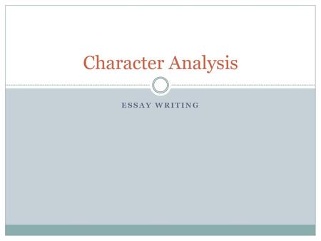 Character Analysis Essay writing.