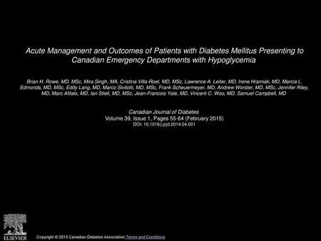 Acute Management and Outcomes of Patients with Diabetes Mellitus Presenting to Canadian Emergency Departments with Hypoglycemia  Brian H. Rowe, MD, MSc,