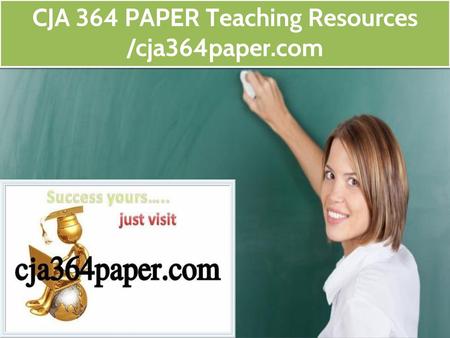 CJA 364 PAPER Teaching Resources /cja364paper.com