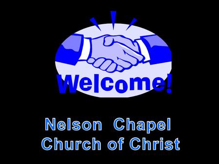 Nelson Chapel Church of Christ.