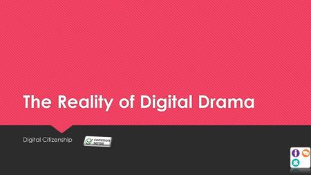 The Reality of Digital Drama