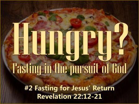 #2 Fasting for Jesus’ Return