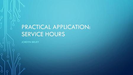 Practical application: service hours