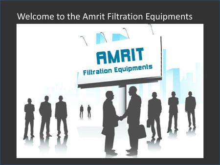 Welcome to the Amrit Filtration Equipments
