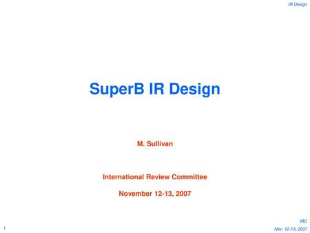 M. Sullivan International Review Committee November 12-13, 2007