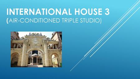 International House 3 (Air-conditioned Triple Studio)