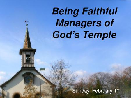 Being Faithful Managers of God’s Temple