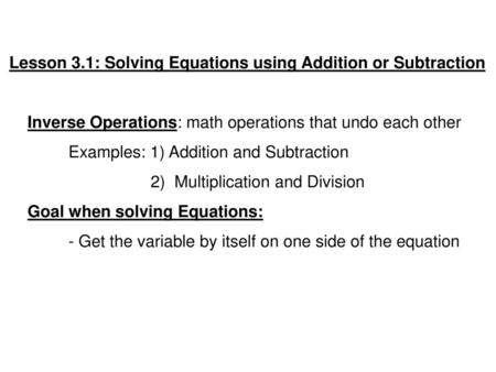 Lesson 3.1: Solving Equations using Addition or Subtraction
