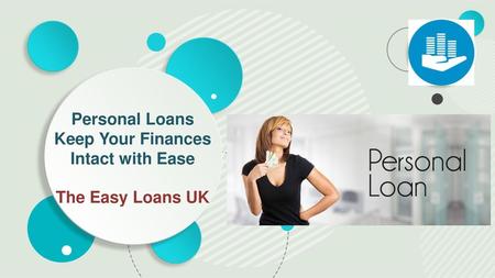 Personal Loans Keep Your Finances Intact with Ease