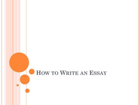 How to Write an Essay.