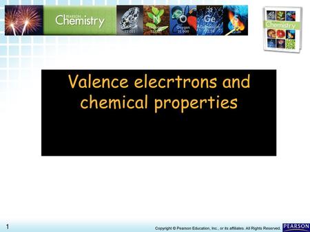 Valence elecrtrons and chemical properties